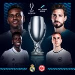 European Super Cup 2022, Real Madrid vs Eintracht Frankfurt