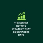 The Secret Betting Strategy That Bookmakers Hate