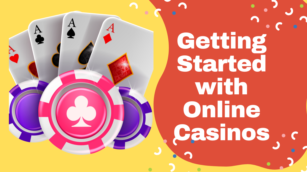 Getting Started with Online Casinos: What You Need to Know Before You Play