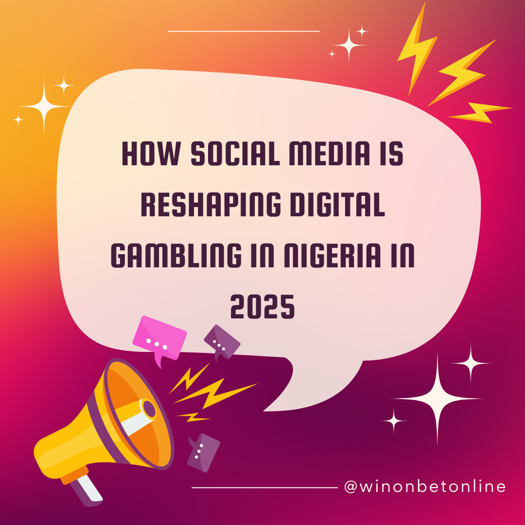 Social Media and Online Gambling in Nigeria 2025