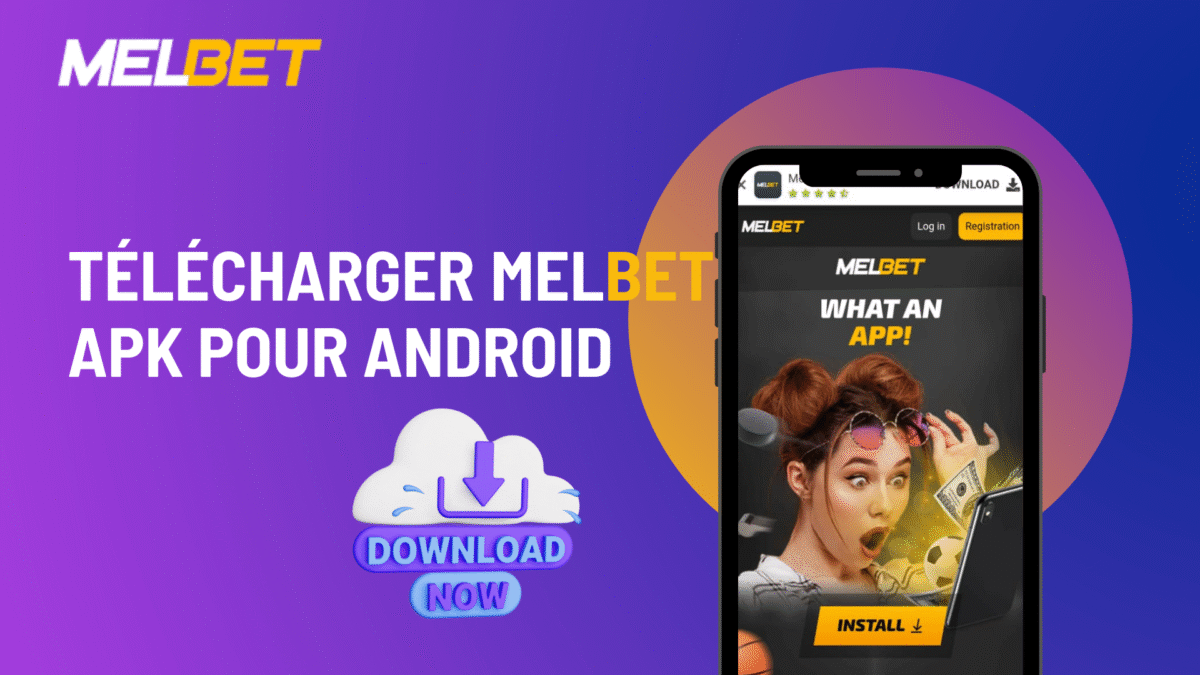 Télécharger MelBet APK pour Android: Suivez ces étapes simples