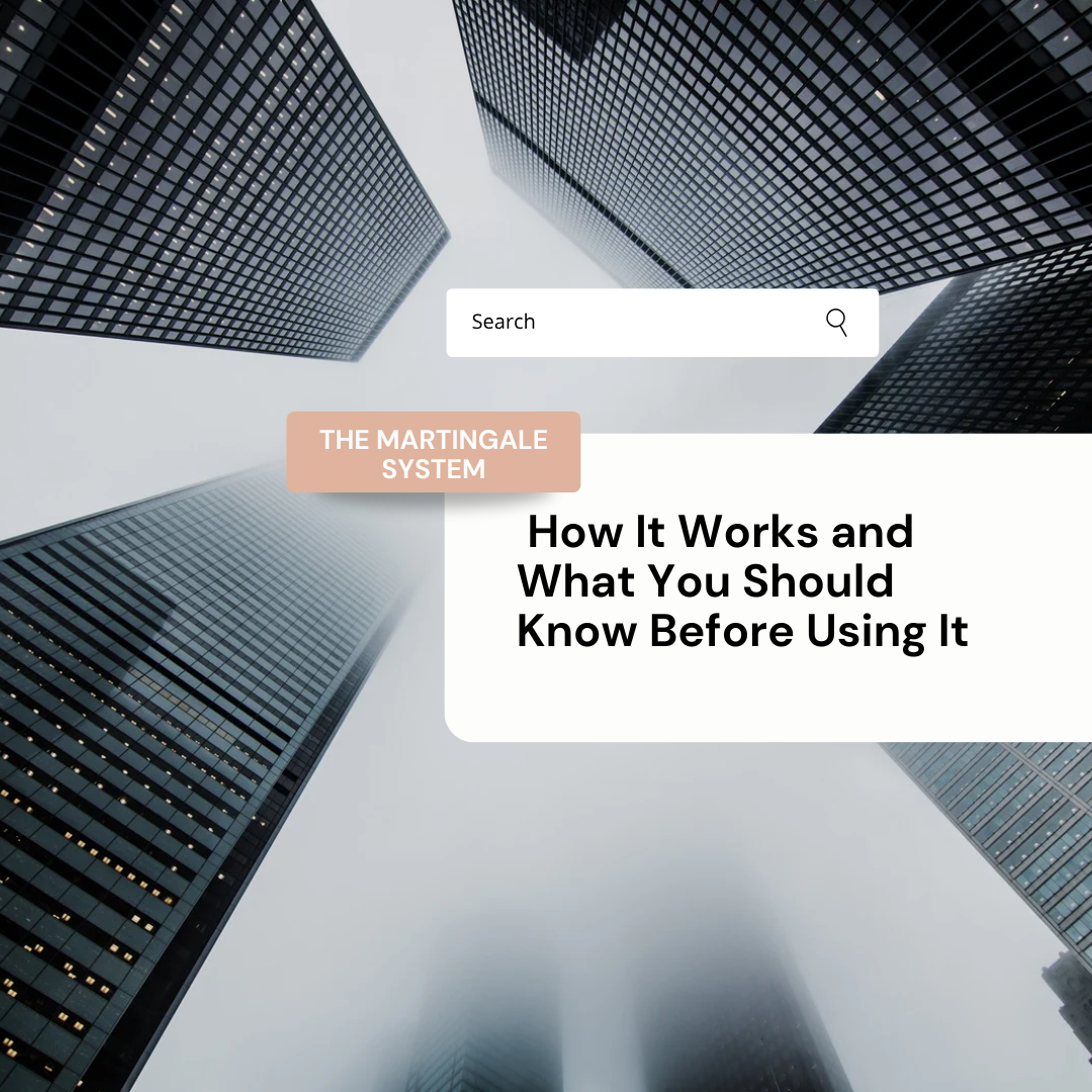 The Martingale System