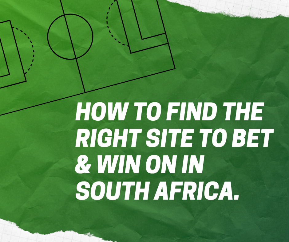 How to find the right site to bet & win on in South Africa