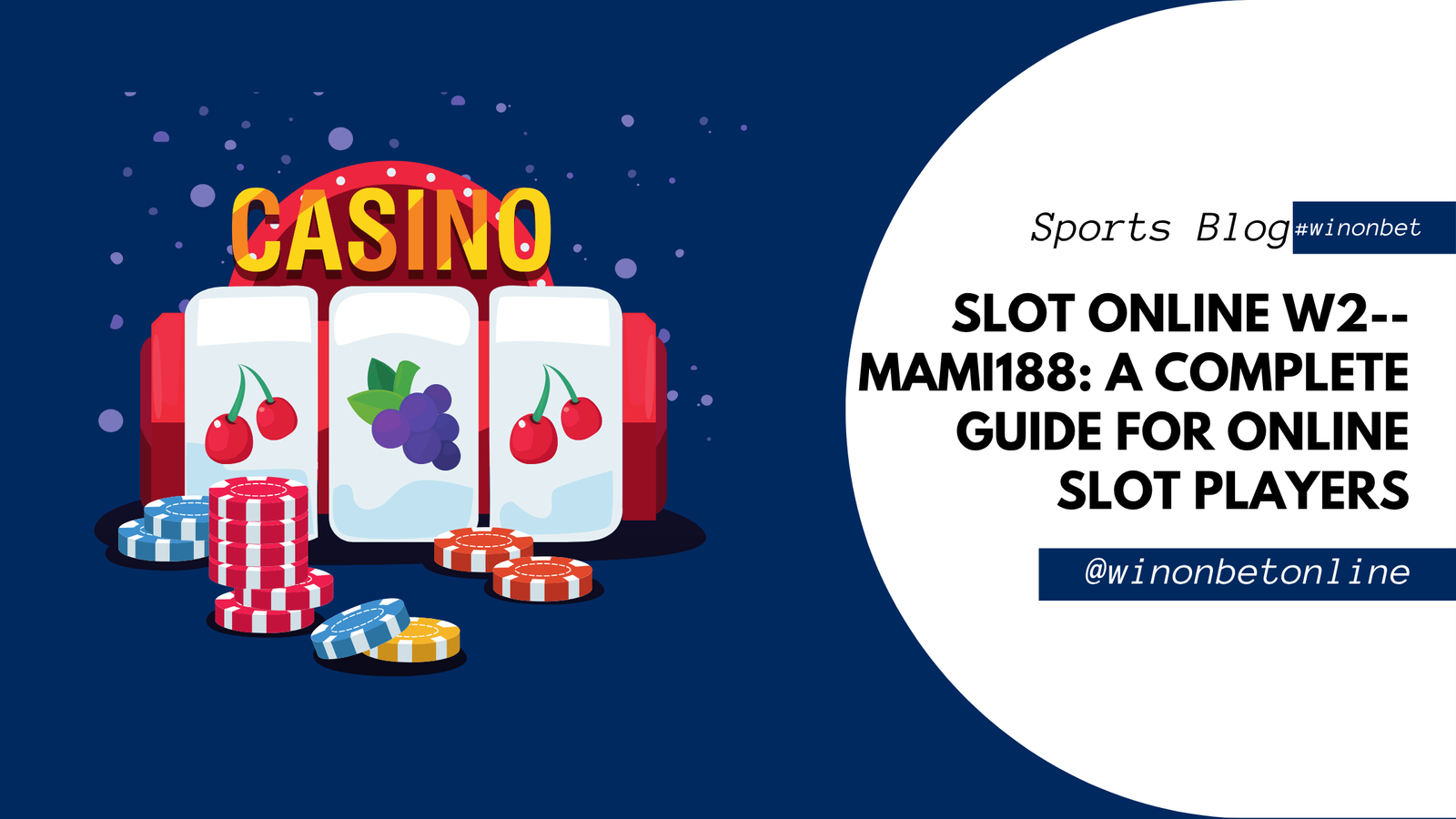 Slot Online W2--Mami188: A Complete Guide for Online Slot Players