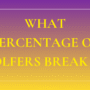 What Percentage of Golfers Break 90?