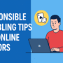 Responsible Gambling Tips for Online Bettors