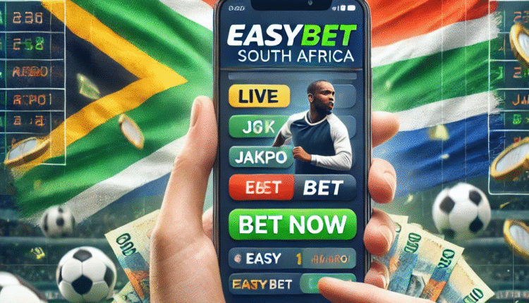 Why EasyBet Stands Out Among Bookmakers in South Africa