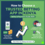 How to Choose a Trusted Betting App in Kenya: Safety and Payments Guide 2025
