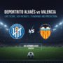 Deportivo Alavés vs Valencia Prediction