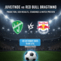 Juventude vs Red Bull Bragantino Prediction