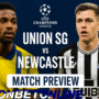 Union SG vs Newcastle United Match Preview