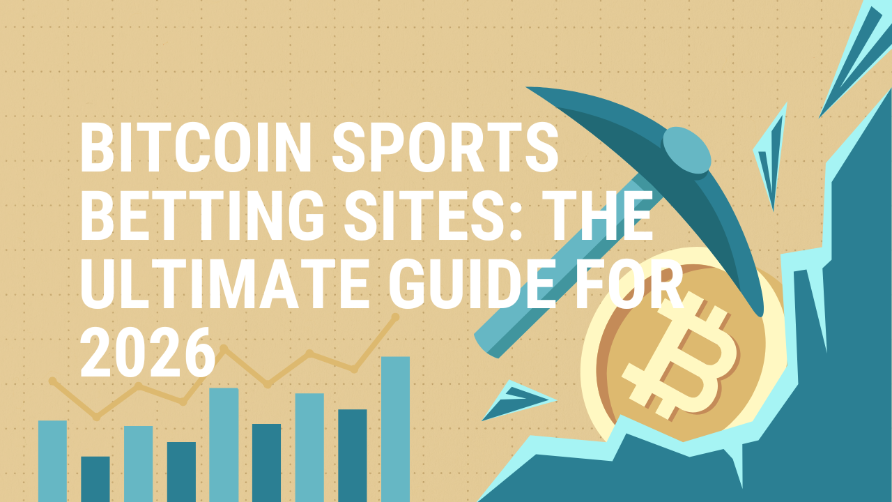 Bitcoin Sports Betting Sites: The Ultimate Guide for 2026