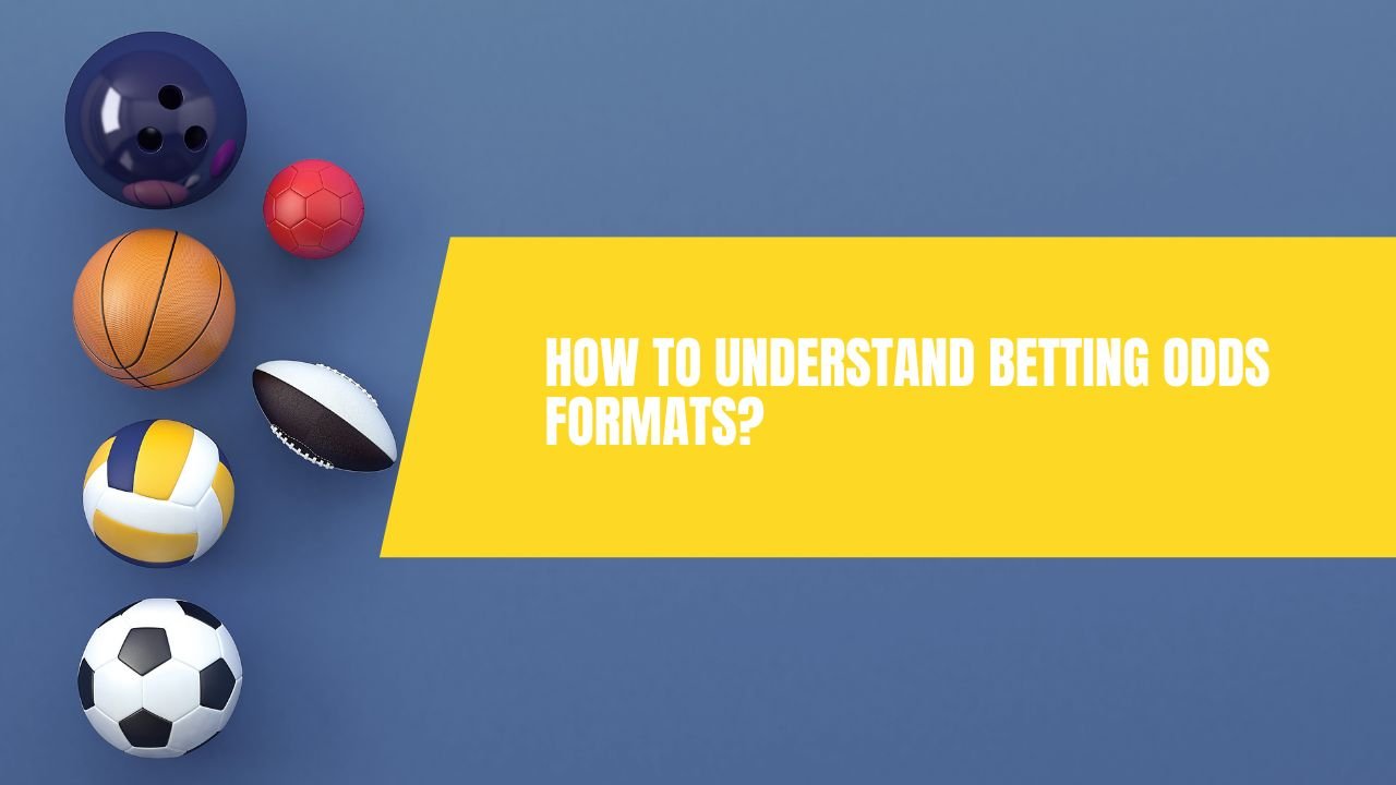 How to understand betting odds formats?