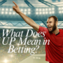 What Does 1UP Mean in Betting?