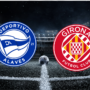Alavés vs Girona Preview