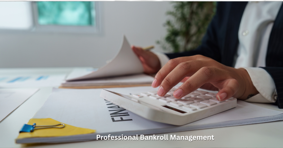Professional Bankroll Management