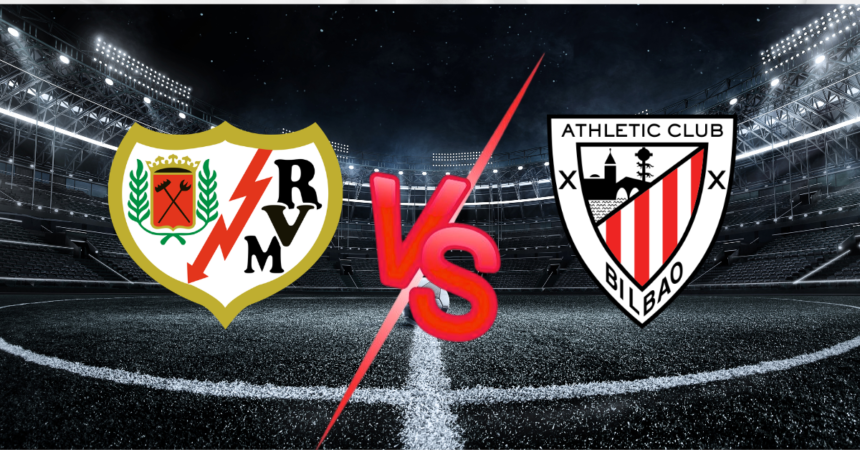 Rayo Vallecano vs Athletic Club Preview