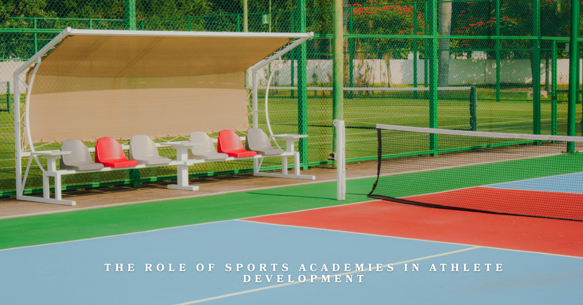 The Role of Sports Academies in Athlete Development