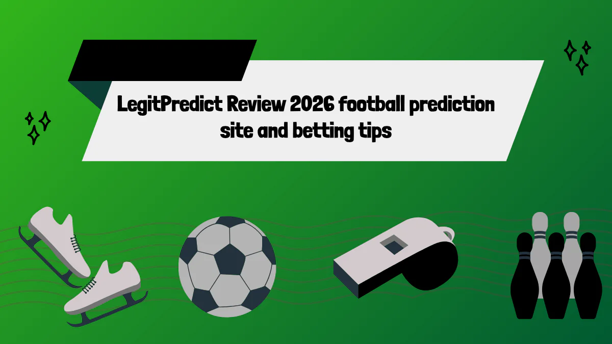 LegitPredict Review 2026 football prediction site and betting tips