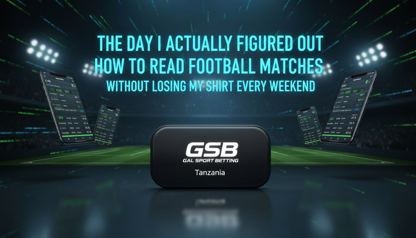 The Day I Actually Figured Out How to Read Football Matches Without Losing My Shirt Every Weekend