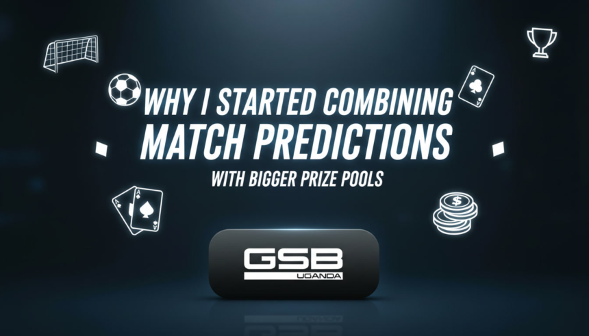 Why I Started Combining Match Predictions with Bigger Prize Pools