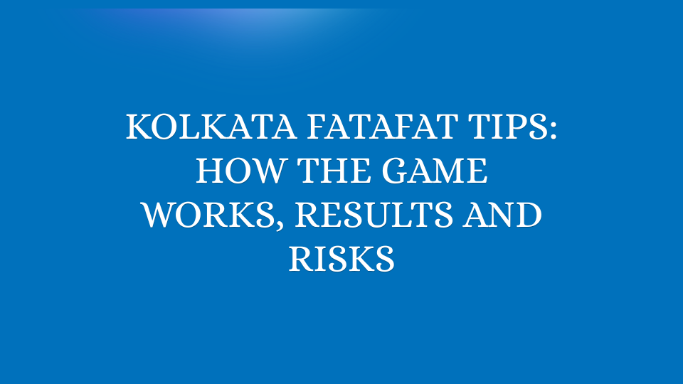 Kolkata Fatafat Tips