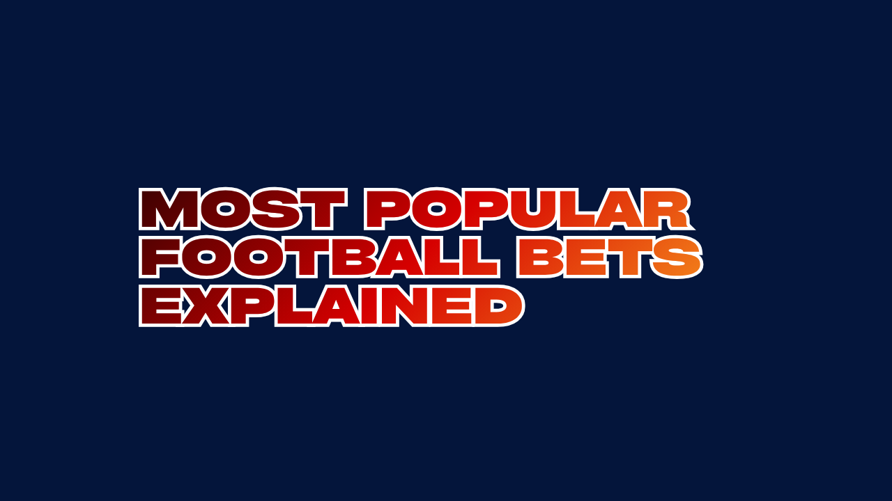 Most Popular Football Bets