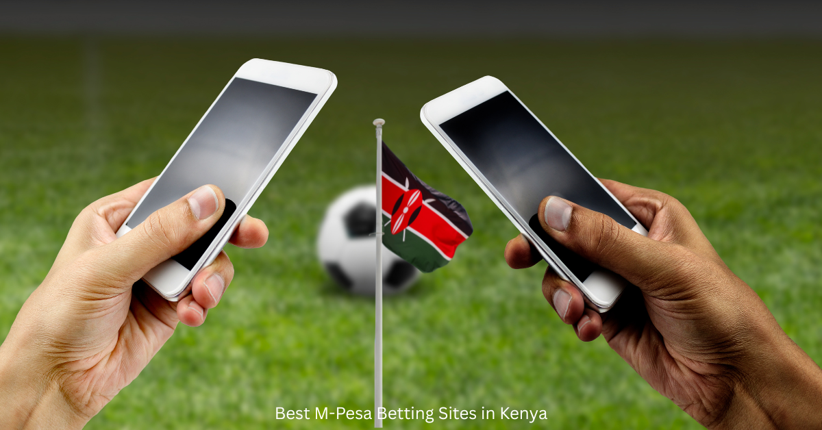 Best M Pesa Betting Sites in Kenya