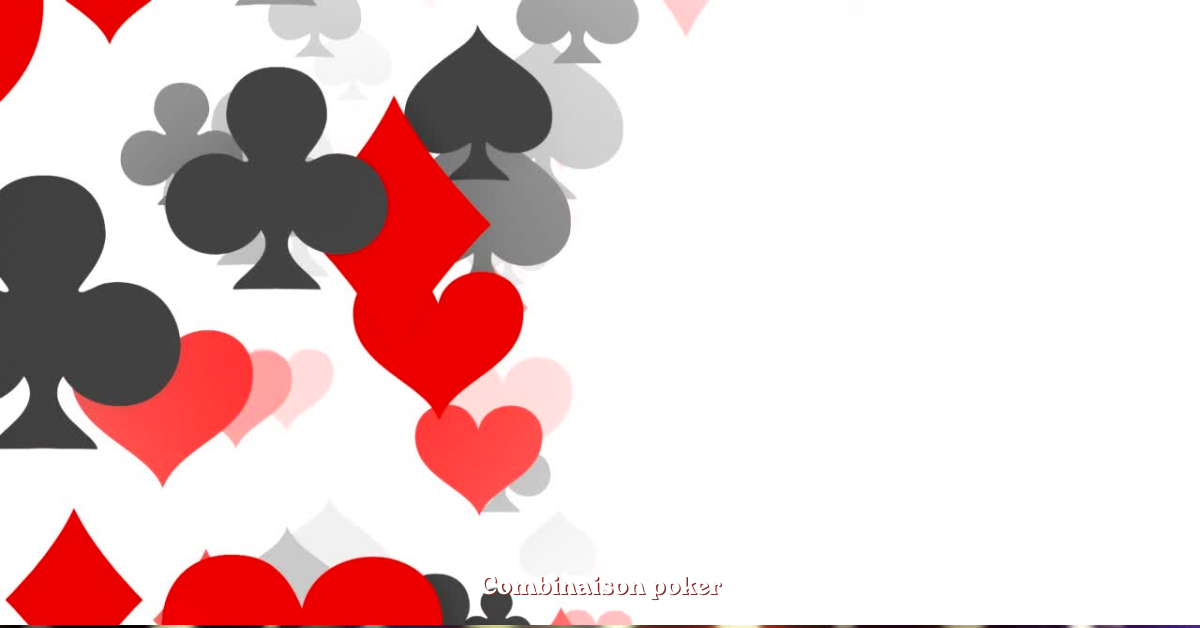 Combinaison poker