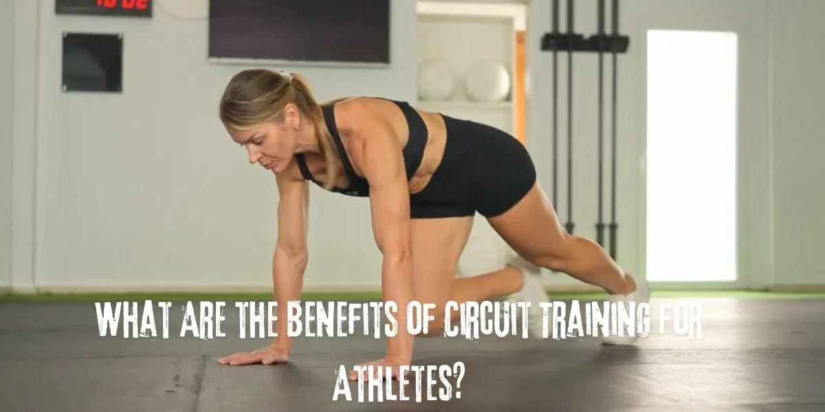 What Are the Benefits of Circuit Training for Athletes?